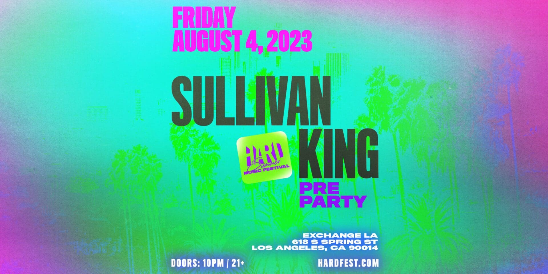 hard-summer-pre-party-sullivan-king-exchange-la-downtown-los-angeles