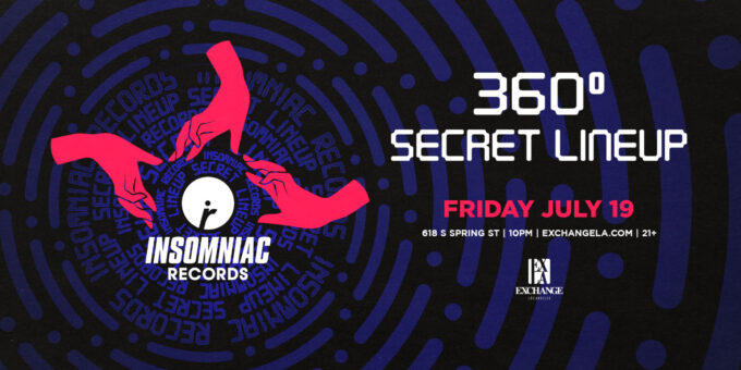 insomniac-records-360-secret-lineup-house-dj-music-concert-show-tonight-tomorrow-2024-july-19-best-night-club-near-me-los-Angeles