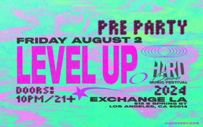 Level-up-edm-dj-music-concert-show-tonight-tomorrow-2024-august-2-best-night-club-near-me-los-Angeles