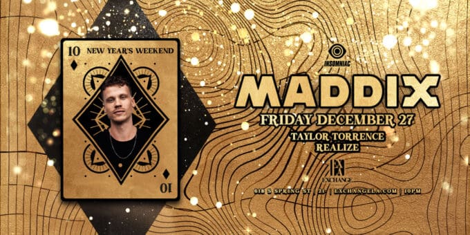 Maddix at Exchange LA in DTLA Nightclub Event Flyer Dec 27