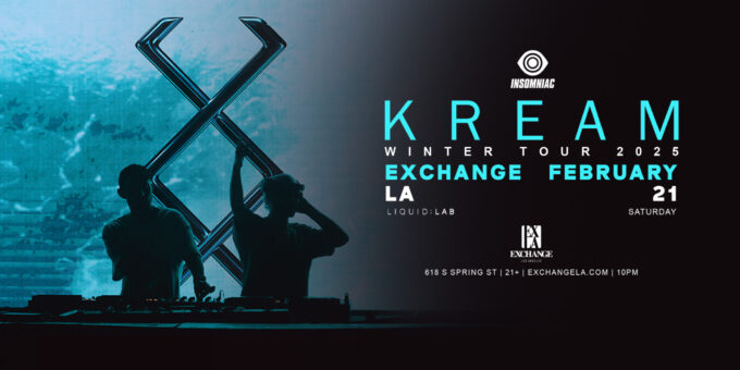 KREAM at Exchange LA in DTLA Nightclub Event Flyer Feb 21