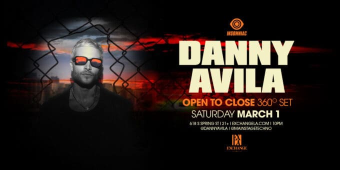 Danny Avila at Exchange LA in DTLA Nightclub Event Flyer 3/1/25