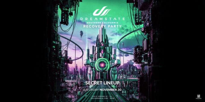 Dreamstate Recovery Party at Exchange LA in DTLA Nightclub Event Flyer Nov 30