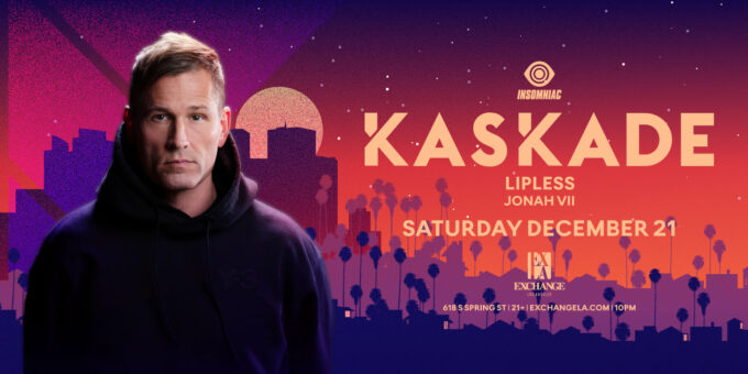 Kaskade at Exchange LA in DTLA Nightclub Event Flyer Dec 21