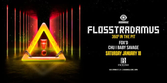 Flosstradamus at Exchange LA in DTLA Nightclub Event Flyer Jan 18