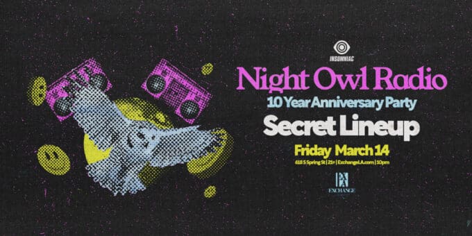 Night-owl-radio-edm-dj-music-concert-show-tonight-tomorrow-2025-march-14-best-night-club-near-me-los-Angeles