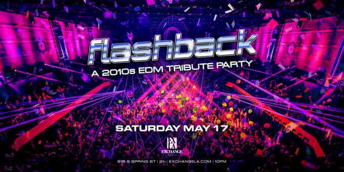 flashback-edm-dj-music-concert-show-tonight-tomorrow-2025-may-17-best-night-club-near-me-los-Angeles