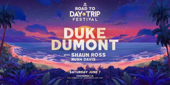 06-07-25_EXLA_Road_To_DTF_Duke_Dumont_Support_1536x768