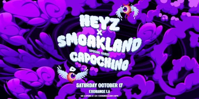 Heyz x Smoakland at Exchange LA in DTLA Nightclub Event Flyer October 17