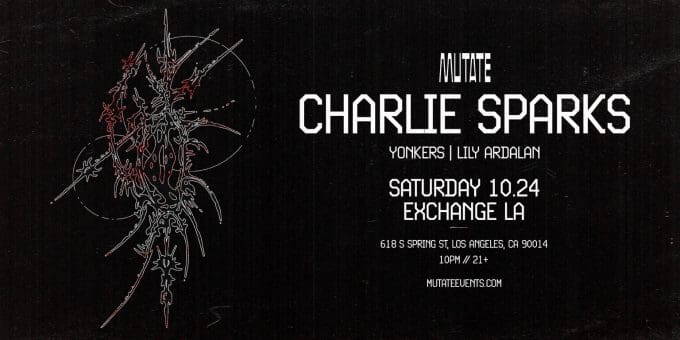 Charlie Sparks at Exchange LA in Los Angeles Event Flyer Oct 24